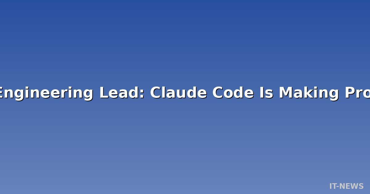 Anthropic Engineering Lead: Claude Code Is Making Programmers More Lonely